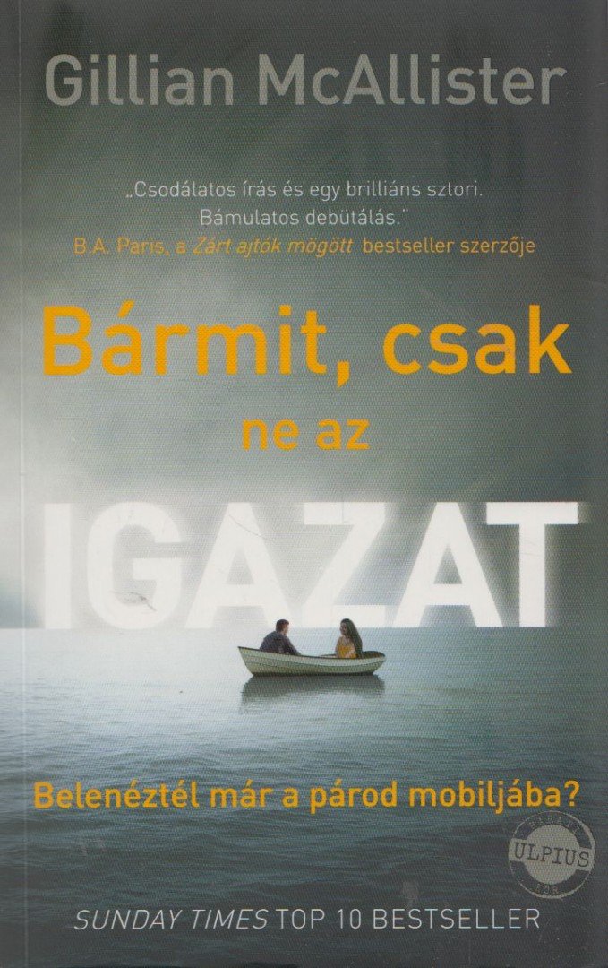 Gillian McAllister - Bármit, csak ne az igazat [antikvár]