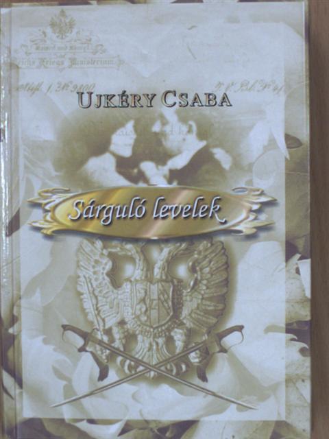 Ujkéry Csaba - Sárguló levelek [antikvár]