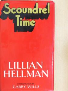 Lillian Hellman - Scoundrel Time [antikvár]