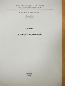 Papp Tekla - A koncessziós szerződés [antikvár]