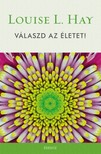 LOUISE L. HAY - Válaszd az életet [eKönyv: epub, mobi]