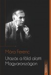 Móra Ferenc - Utazás a föld alatti Magyarországon [eKönyv: epub, mobi]