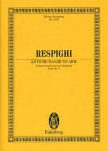 RESPIGHI - ANTICHE DANZE ED AIRIE. LIBERA TRASCIRIZIONE PER ORCHESTRA. SUITE NO.2