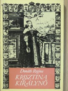 Donáth Regina - Krisztina királynő (dedikált példány) [antikvár]
