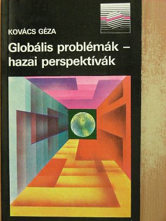 Kovács Géza - Globális problémák - hazai perspektívák [antikvár]