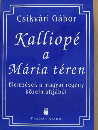Csíkvári Gábor - Kalliopé a Mária téren [antikvár]