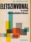 Dr. Jávorka Edit - Életszínvonal a mai társadalomban [antikvár]