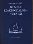 Dr. Dersi Gyuláné - Kémiai szakirodalom-kutatás [antikvár]