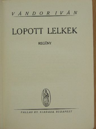 Vándor Iván - Lopott lelkek [antikvár]
