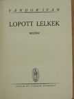Vándor Iván - Lopott lelkek [antikvár]