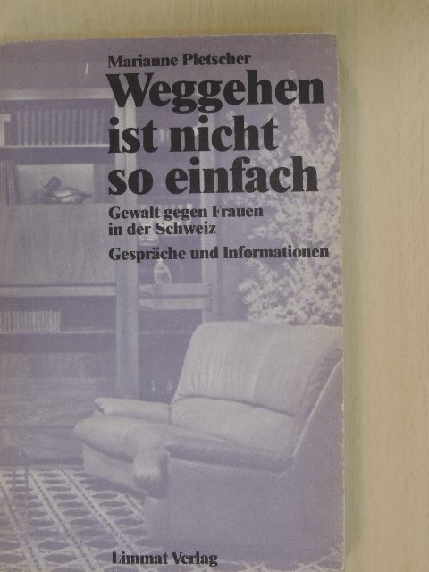 Marianne Pletscher - Weggehen ist nicht so einfach [antikvár]