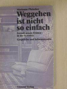 Marianne Pletscher - Weggehen ist nicht so einfach [antikvár]