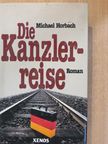 Michael Horbach - Die Kanzlerreise [antikvár]