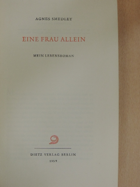 Agnes Smedley - Eine Frau allein [antikvár]