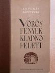 Antonín Zápotocky - Vörös fények Kladno felett [antikvár]