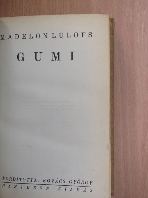 Madelon Lulofs - Gumi [antikvár]