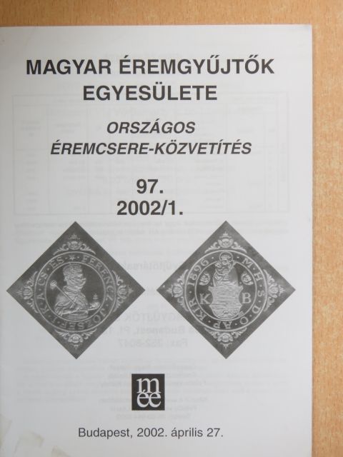 Magyar Éremgyűjtők Egyesülete Országos éremcsere-közvetítés 2002. április 27. [antikvár]