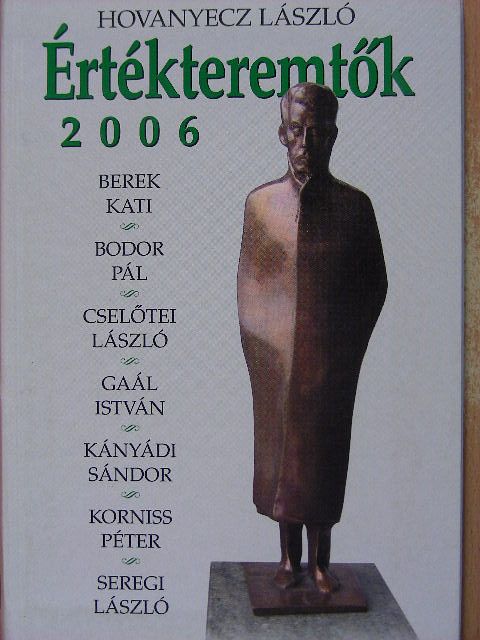 Hovanyecz László - Értékteremtők 2006 [antikvár]