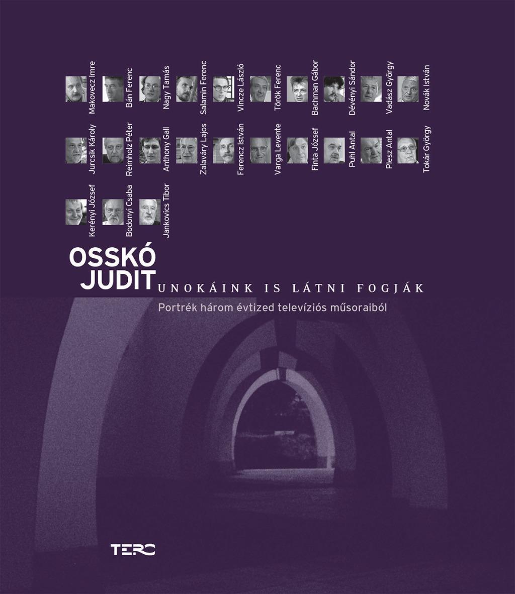 Osskó Judit - Unokáink is látni fogják - Portrék három évtized televíziós műsoraiból