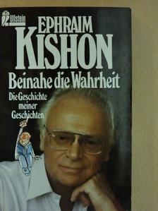 Ephraim Kishon - Beinahe die Wahrheit [antikvár]