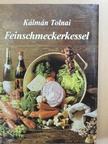 Kálmán Tolnai - Feinschmeckerkessel [antikvár]