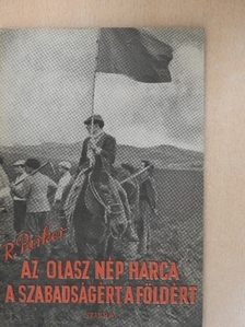 R. Parker - Az olasz nép harca a szabadságért, a földért [antikvár]