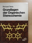 Bernard Testa - Grundlagen der Organischen Stereochemie [antikvár]