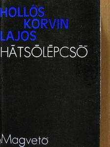 Hollós Korvin Lajos - Hátsólépcső [antikvár]