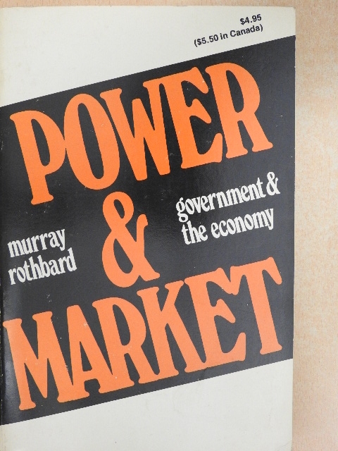 Murray N. Rothbard - Power and Market [antikvár]