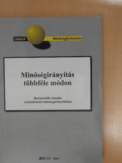 Bíró Ferenc - Minőségirányítás többféle módon [antikvár]