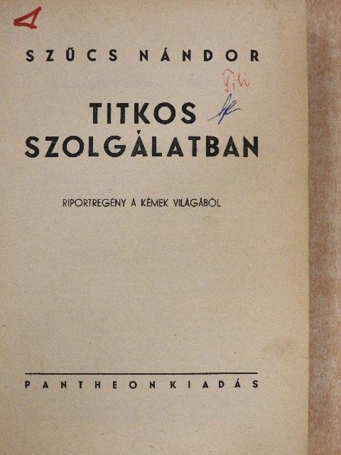 Szűcs Nándor - Titkos szolgálatban [antikvár]