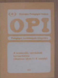 Burka Endre - A testnevelés tanításának korszerűsítése [antikvár]