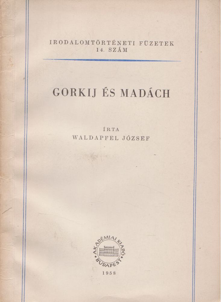 Waldapfel József - Gorkij és Madách [antikvár]