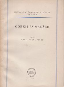 Waldapfel József - Gorkij és Madách [antikvár]