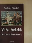 Sárközi Sándor - Vitézt énekelek [antikvár]
