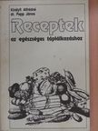 Dr. Papp János - Receptek az egészséges táplálkozáshoz [antikvár]