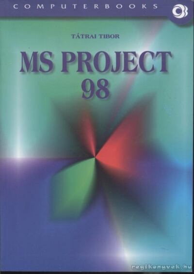 Tátrai Tibor - MS Project 98 [antikvár]