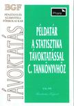 Juhász Györgyné, dr., Sándorné dr. Kriszt Éva - Példatár a statisztika távoktatással c. tankönyvhöz [antikvár]