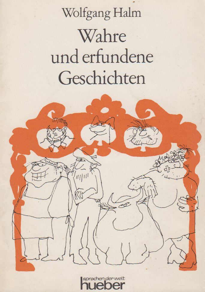 Wolfgang Halm - Wahre und erfundene Geschichten [antikvár]