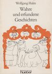 Wolfgang Halm - Wahre und erfundene Geschichten [antikvár]