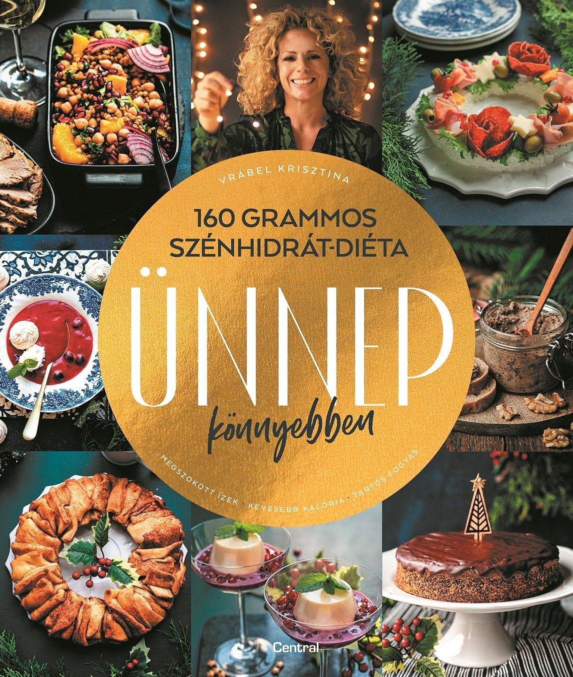 Vrábel Krisztina - 160 grammos szénhidrátdiéta - Ünnep könnyebben