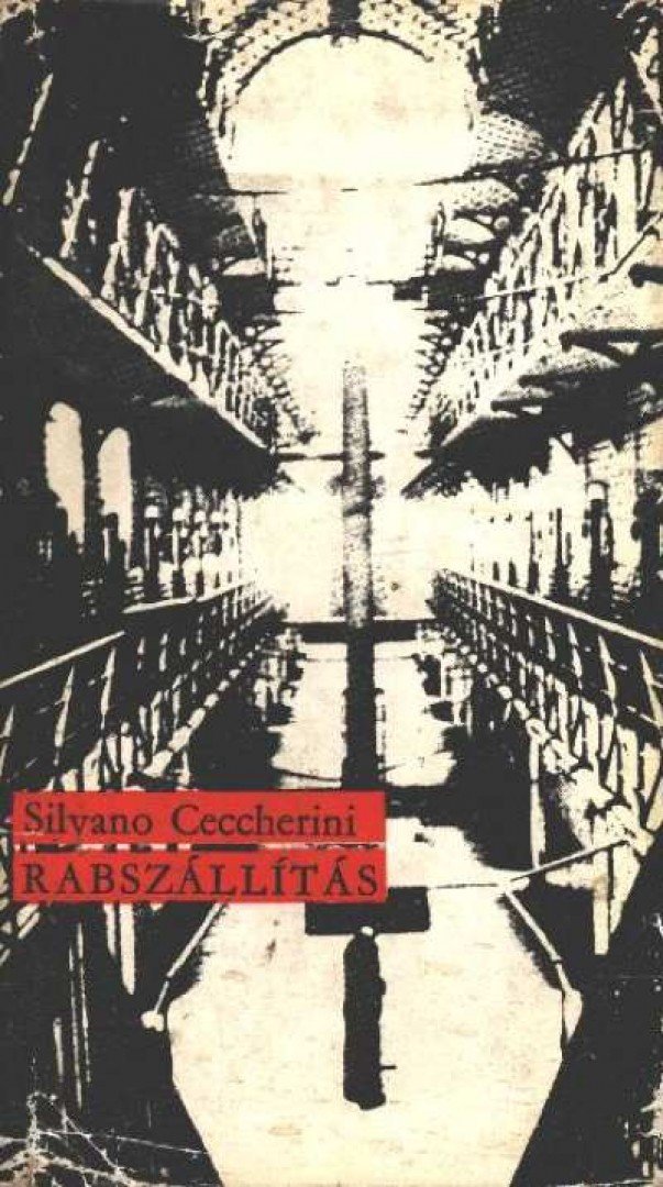 Silvano Ceccherini - Rabszállítás [antikvár]