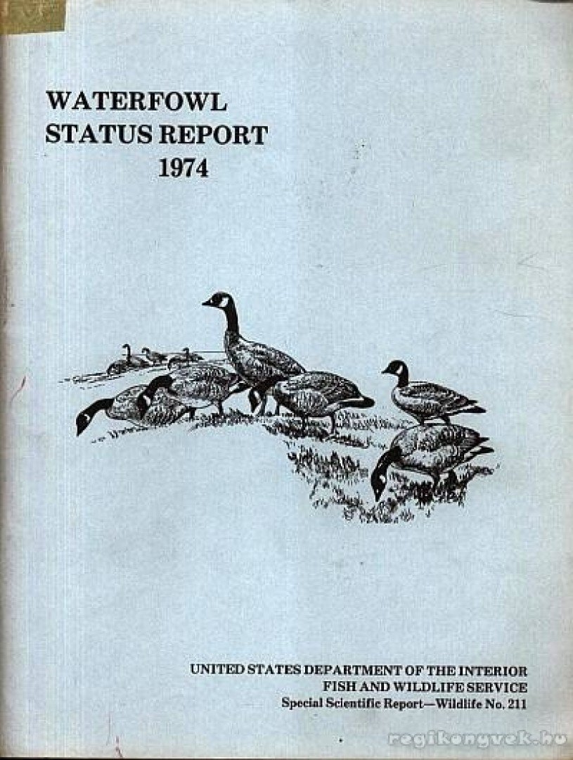 több szerző - Waterfowl Status Report 1974 [antikvár]