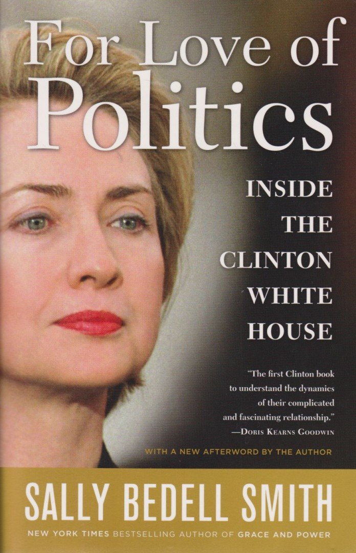 Sally Bedell Smith - For Love of Politics [antikvár]