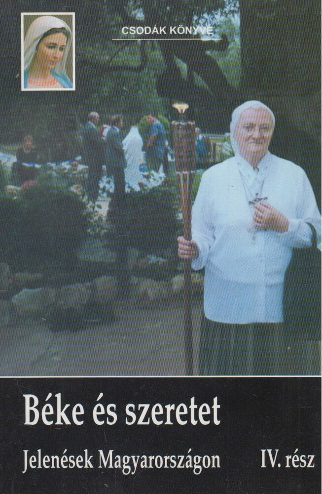 Szőke Ágnes - Béke és szeretet IV. rész [antikvár]