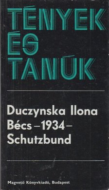 Duczynska Ilona - Bécs - 1934 - Schutzbund [antikvár]