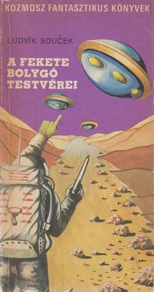 Soucek, Ludvik - A Fekete Bolygó Testvérei [antikvár]