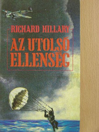 Richard Hillary - Az utolsó ellenség [antikvár]