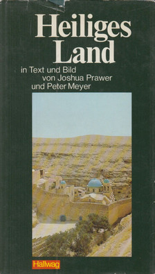 Prawer, Joshua, Meyer, Peter - Heiliges Land [antikvár]