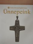 Dr. Bertáné Pintér Katalin - Ünnepeink [antikvár]